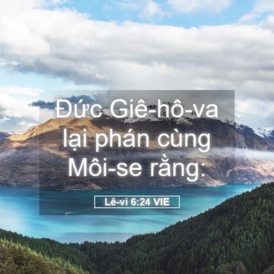 Picture 05 - Lê-vi 6:24 VIE - Đức Giê-hô-va lại phán cùng Môi-se - Bible Verse Picture
