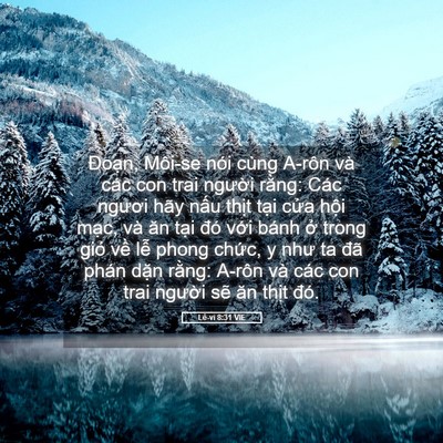 Picture 05 - Lê-vi 8:31 VIE - Đoạn, Môi-se nói cùng A-rôn và các con - Bible Verse Picture
