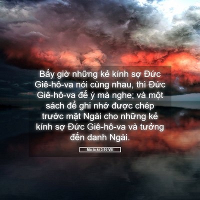 Picture 05 - Ma-la-ki 3:16 VIE - Bấy giờ những kẻ kính sợ Đức - Bible Verse Picture