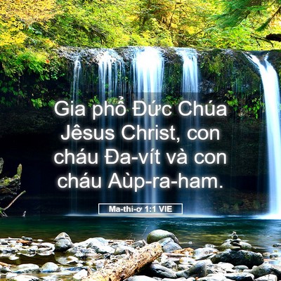 Picture 05 - Ma-thi-ơ 1:1 VIE - Gia phổ Đức Chúa Jêsus Christ, con cháu - Bible Verse Picture