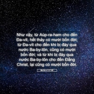 Picture 05 - Ma-thi-ơ 1:17 VIE - Như vậy, từ Aùp-ra-ham cho đến Đa-vít, - Bible Verse Picture