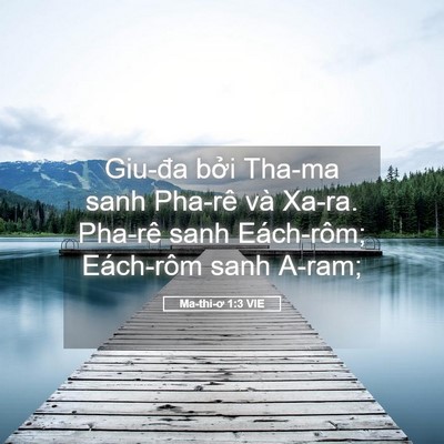 Picture 05 - Ma-thi-ơ 1:3 VIE - Giu-đa bởi Tha-ma sanh Pha-rê và Xa-ra. - Bible Verse Picture