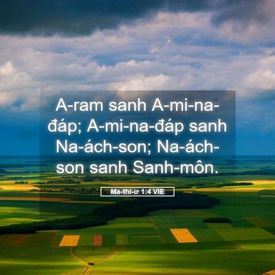 Picture 05 - Ma-thi-ơ 1:4 VIE - A-ram sanh A-mi-na-đáp; A-mi-na-đáp sanh - Bible Verse Picture