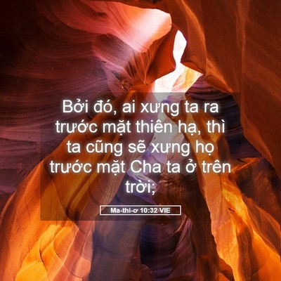 Picture 05 - Ma-thi-ơ 10:32 VIE - Bởi đó, ai xưng ta ra trước mặt thiên - Bible Verse Picture