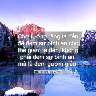 Picture 05 - Ma-thi-ơ 10:34 VIE - Chớ tưởng rằng ta đến để đem sự - Bible Verse Picture