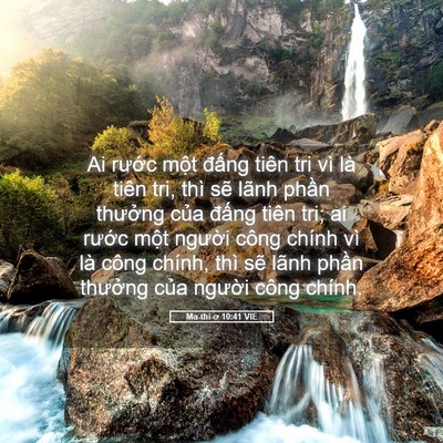 Picture 05 - Ma-thi-ơ 10:41 VIE - Ai rước một đấng tiên tri vì là tiên - Bible Verse Picture