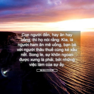Picture 05 - Ma-thi-ơ 11:19 VIE - Con người đến, hay ăn hay uống, thì - Bible Verse Picture