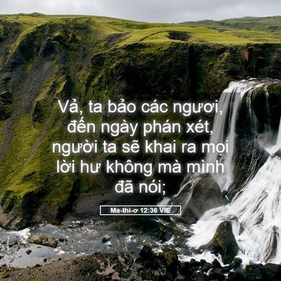 Picture 05 - Ma-thi-ơ 12:36 VIE - Vả, ta bảo các ngươi, đến ngày phán - Bible Verse Picture