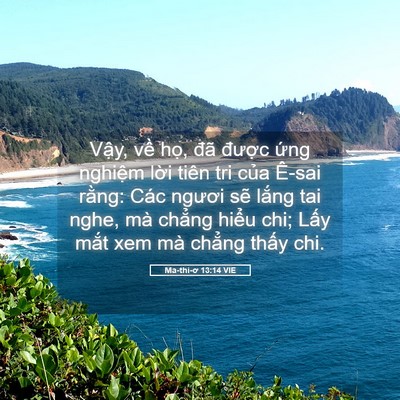 Picture 05 - Ma-thi-ơ 13:14 VIE - Vậy, về họ, đã được ứng nghiệm - Bible Verse Picture