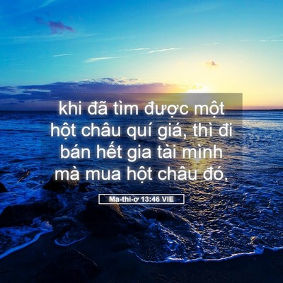 Picture 05 - Ma-thi-ơ 13:46 VIE - khi đã tìm được một hột châu quí - Bible Verse Picture