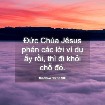 Picture 05 - Ma-thi-ơ 13:53 VIE - Đức Chúa Jêsus phán các lời ví dụ - Bible Verse Picture
