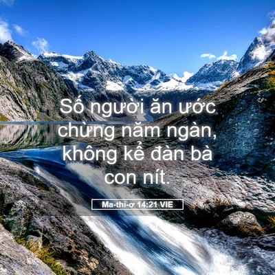 Picture 05 - Ma-thi-ơ 14:21 VIE - Số người ăn ước chừng năm ngàn, - Bible Verse Picture