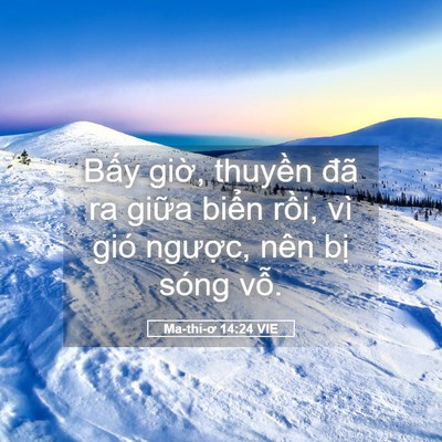Picture 05 - Ma-thi-ơ 14:24 VIE - Bấy giờ, thuyền đã ra giữa biển - Bible Verse Picture
