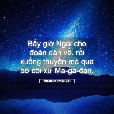 Picture 05 - Ma-thi-ơ 15:39 VIE - Bấy giờ Ngài cho đoàn dân về, rồi - Bible Verse Picture