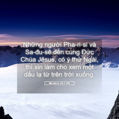 Picture 05 - Ma-thi-ơ 16:1 VIE - Những người Pha-ri-si và Sa-đu-sê đến - Bible Verse Picture