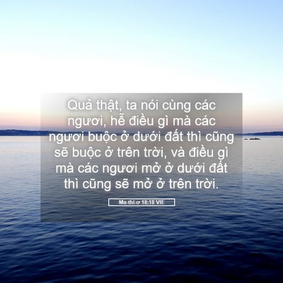 Picture 05 - Ma-thi-ơ 18:18 VIE - Quả thật, ta nói cùng các ngươi, hễ - Bible Verse Picture