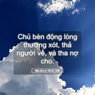 Picture 05 - Ma-thi-ơ 18:27 VIE - Chủ bèn động lòng thương xót, thả - Bible Verse Picture