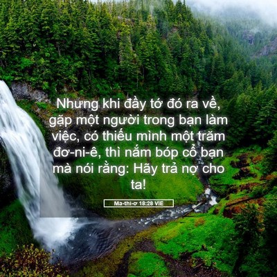 Picture 05 - Ma-thi-ơ 18:28 VIE - Nhưng khi đầy tớ đó ra về, gặp một - Bible Verse Picture