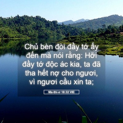 Picture 05 - Ma-thi-ơ 18:32 VIE - Chủ bèn đòi đầy tớ ấy đến mà nói - Bible Verse Picture