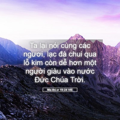 Picture 05 - Ma-thi-ơ 19:24 VIE - Ta lại nói cùng các ngươi, lạc đà chui - Bible Verse Picture