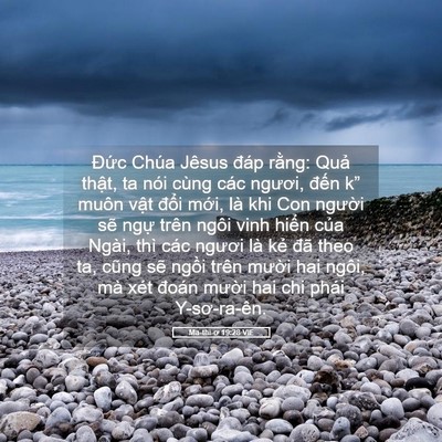Picture 05 - Ma-thi-ơ 19:28 VIE - Đức Chúa Jêsus đáp rằng: Quả thật, - Bible Verse Picture