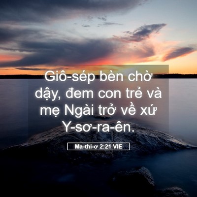 Picture 05 - Ma-thi-ơ 2:21 VIE - Giô-sép bèn chờ dậy, đem con trẻ và - Bible Verse Picture