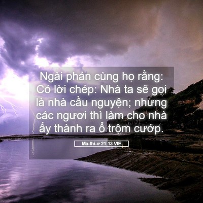 Picture 05 - Ma-thi-ơ 21:13 VIE - Ngài phán cùng họ rằng: Có lời chép: - Bible Verse Picture