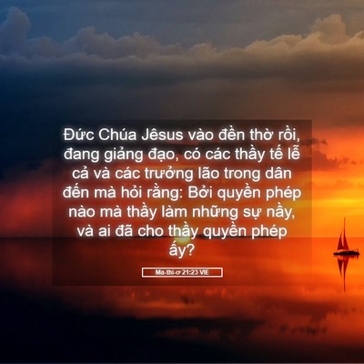 Picture 05 - Ma-thi-ơ 21:23 VIE - Đức Chúa Jêsus vào đền thờ rồi, - Bible Verse Picture