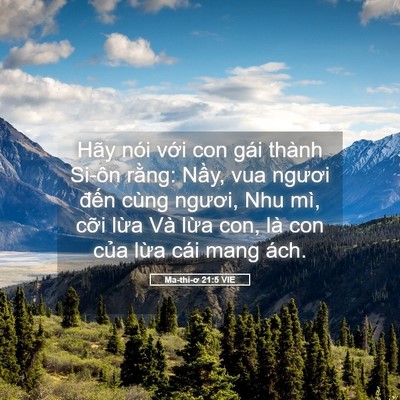 Picture 05 - Ma-thi-ơ 21:5 VIE - Hãy nói với con gái thành Si-ôn rằng: - Bible Verse Picture
