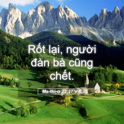 Picture 05 - Ma-thi-ơ 22:27 VIE - Rốt lại, người đàn bà cũng - Bible Verse Picture