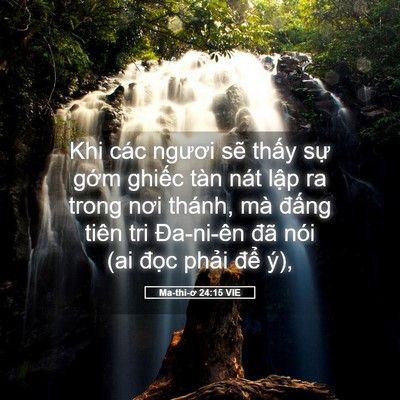 Picture 05 - Ma-thi-ơ 24:15 VIE - Khi các ngươi sẽ thấy sự gớm ghiếc - Bible Verse Picture