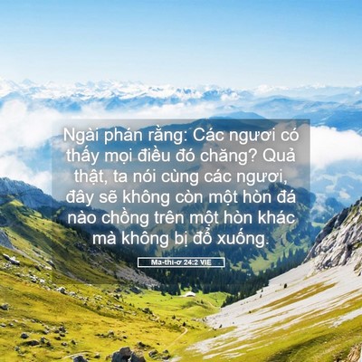 Picture 05 - Ma-thi-ơ 24:2 VIE - Ngài phán rằng: Các ngươi có thấy mọi - Bible Verse Picture