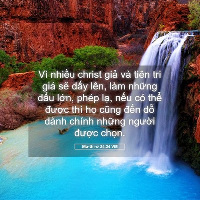 Picture 05 - Ma-thi-ơ 24:24 VIE - Vì nhiều christ giả và tiên tri giả sẽ - Bible Verse Picture