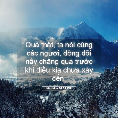 Picture 05 - Ma-thi-ơ 24:34 VIE - Quả thật, ta nói cùng các ngươi, dòng - Bible Verse Picture