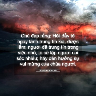 Picture 05 - Ma-thi-ơ 25:23 VIE - Chủ đáp rằng: Hỡi đầy tớ ngay lành - Bible Verse Picture