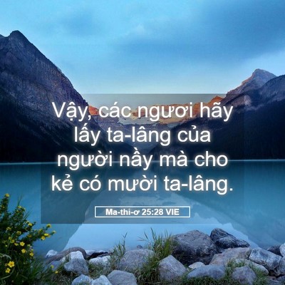 Picture 05 - Ma-thi-ơ 25:28 VIE - Vậy, các ngươi hãy lấy ta-lâng của - Bible Verse Picture