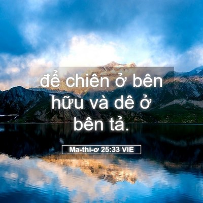 Picture 05 - Ma-thi-ơ 25:33 VIE - để chiên ở bên hữu và dê ở bên - Bible Verse Picture