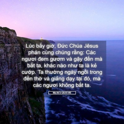 Picture 05 - Ma-thi-ơ 26:55 VIE - Lúc bấy giờ, Đức Chúa Jêsus phán cùng - Bible Verse Picture