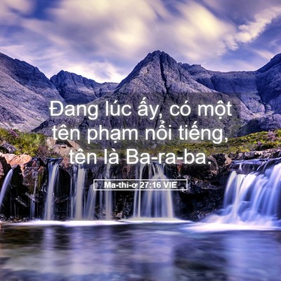 Picture 05 - Ma-thi-ơ 27:16 VIE - Đang lúc ấy, có một tên phạm nổi - Bible Verse Picture