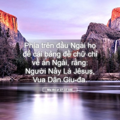 Picture 05 - Ma-thi-ơ 27:37 VIE - Phía trên đầu Ngài họ để cái bảng - Bible Verse Picture