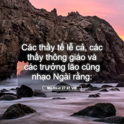 Picture 05 - Ma-thi-ơ 27:41 VIE - Các thầy tế lễ cả, các thầy thông - Bible Verse Picture