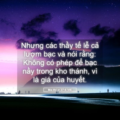 Picture 05 - Ma-thi-ơ 27:6 VIE - Nhưng các thầy tế lễ cả lượm bạc - Bible Verse Picture