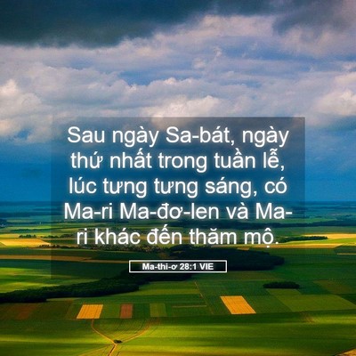 Picture 05 - Ma-thi-ơ 28:1 VIE - Sau ngày Sa-bát, ngày thứ nhất trong - Bible Verse Picture