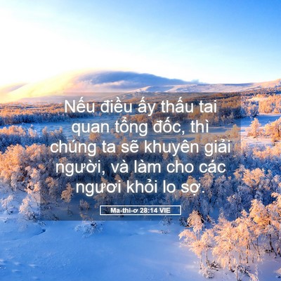 Picture 05 - Ma-thi-ơ 28:14 VIE - Nếu điều ấy thấu tai quan tổng đốc, - Bible Verse Picture