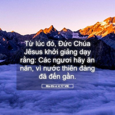 Picture 05 - Ma-thi-ơ 4:17 VIE - Từ lúc đó, Đức Chúa Jêsus khởi - Bible Verse Picture