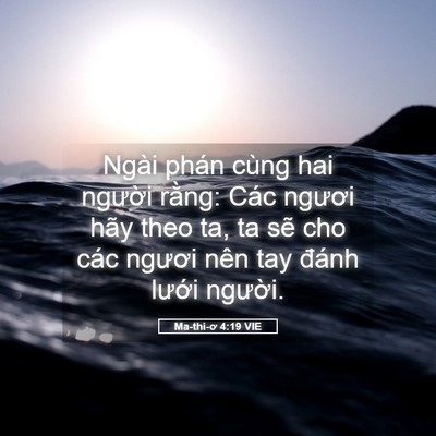 Picture 05 - Ma-thi-ơ 4:19 VIE - Ngài phán cùng hai người rằng: Các - Bible Verse Picture