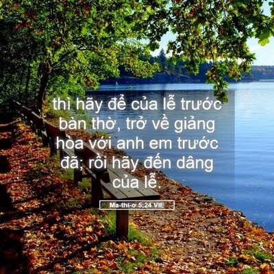 Picture 05 - Ma-thi-ơ 5:24 VIE - thì hãy để của lễ trước bàn thờ, - Bible Verse Picture