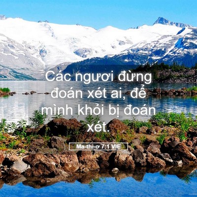 Picture 05 - Ma-thi-ơ 7:1 VIE - Các ngươi đừng đoán xét ai, để mình - Bible Verse Picture