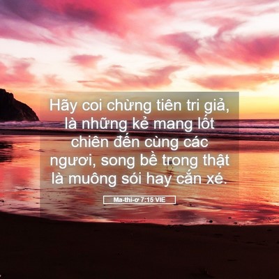 Picture 05 - Ma-thi-ơ 7:15 VIE - Hãy coi chừng tiên tri giả, là những - Bible Verse Picture