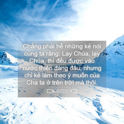 Picture 05 - Ma-thi-ơ 7:21 VIE - Chẳng phải hễ những kẻ nói cùng ta - Bible Verse Picture
